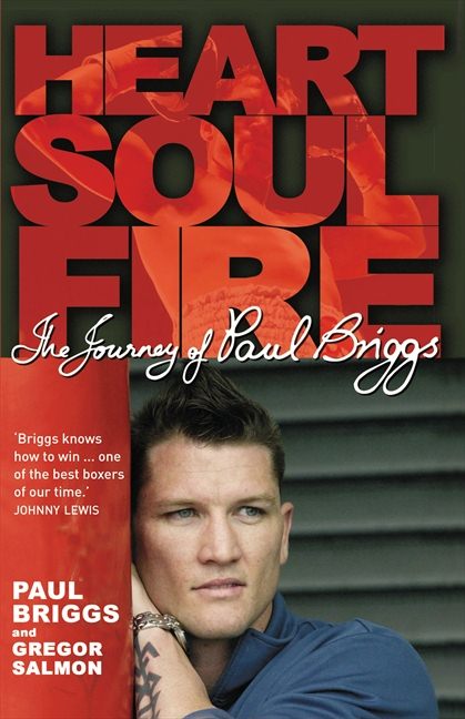Heart Soul Fire: The journey of Paul Briggs