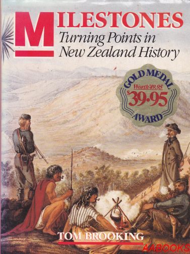 Milestones Turning Points in New Zealand History By Tom Brooking