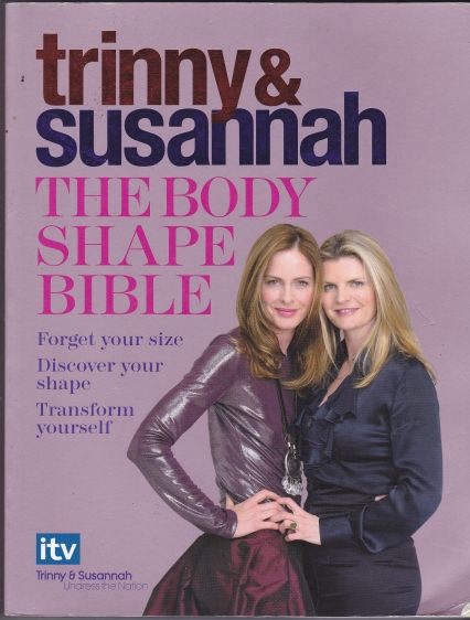Trinny & Susannah The Body Shape Bible