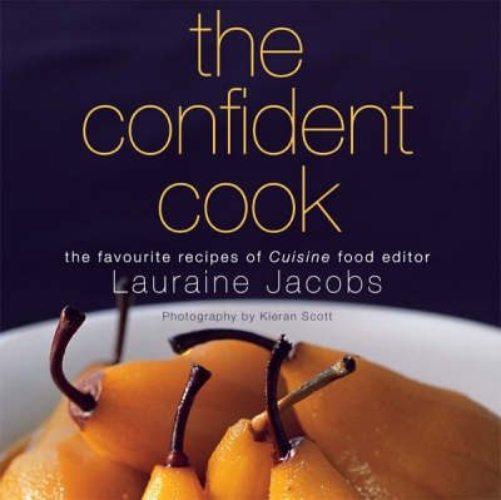 The Confident Cook: The Favourite Recipes of Cuisine Food Editors