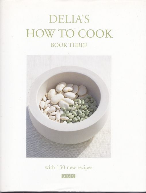 Delia's How to cook book 3: with 130 new recipes
