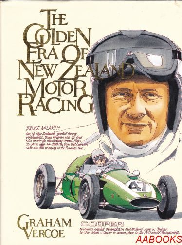 The Golden Era of New Zealand Motor Racing by Graham Vercoe
