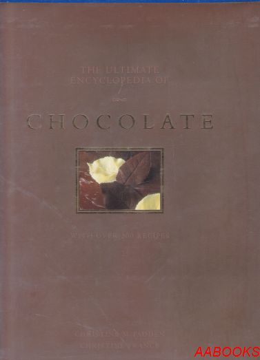 The Ultimate Encyclopedia of Chocolate: With over 200 Recipes