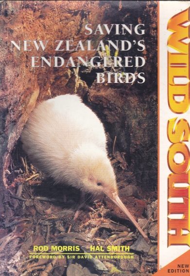 Wild South: Saving New Zealand's Endangered Birds Revised