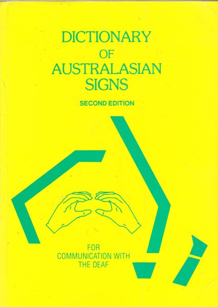 Dictionary of Australasian Signs for Communication with the Deaf (2nd Edition)