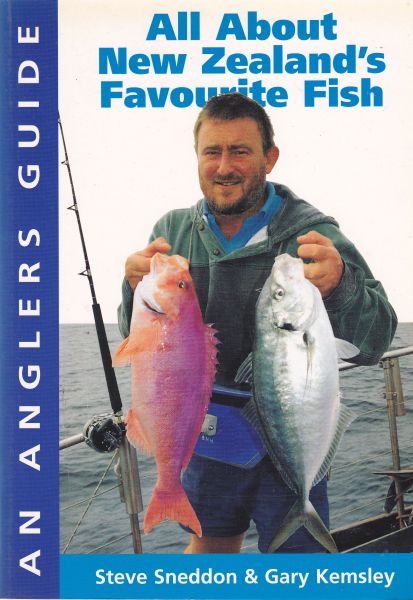 All About New Zealand's Favourite Fish by Steve Sneddon and Gary Kemsley