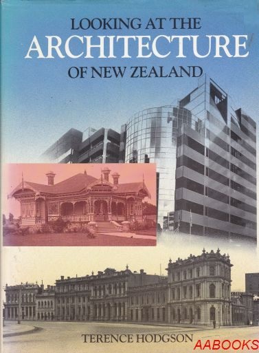 Looking at the Architecture of New Zealand by Terence Hodgson