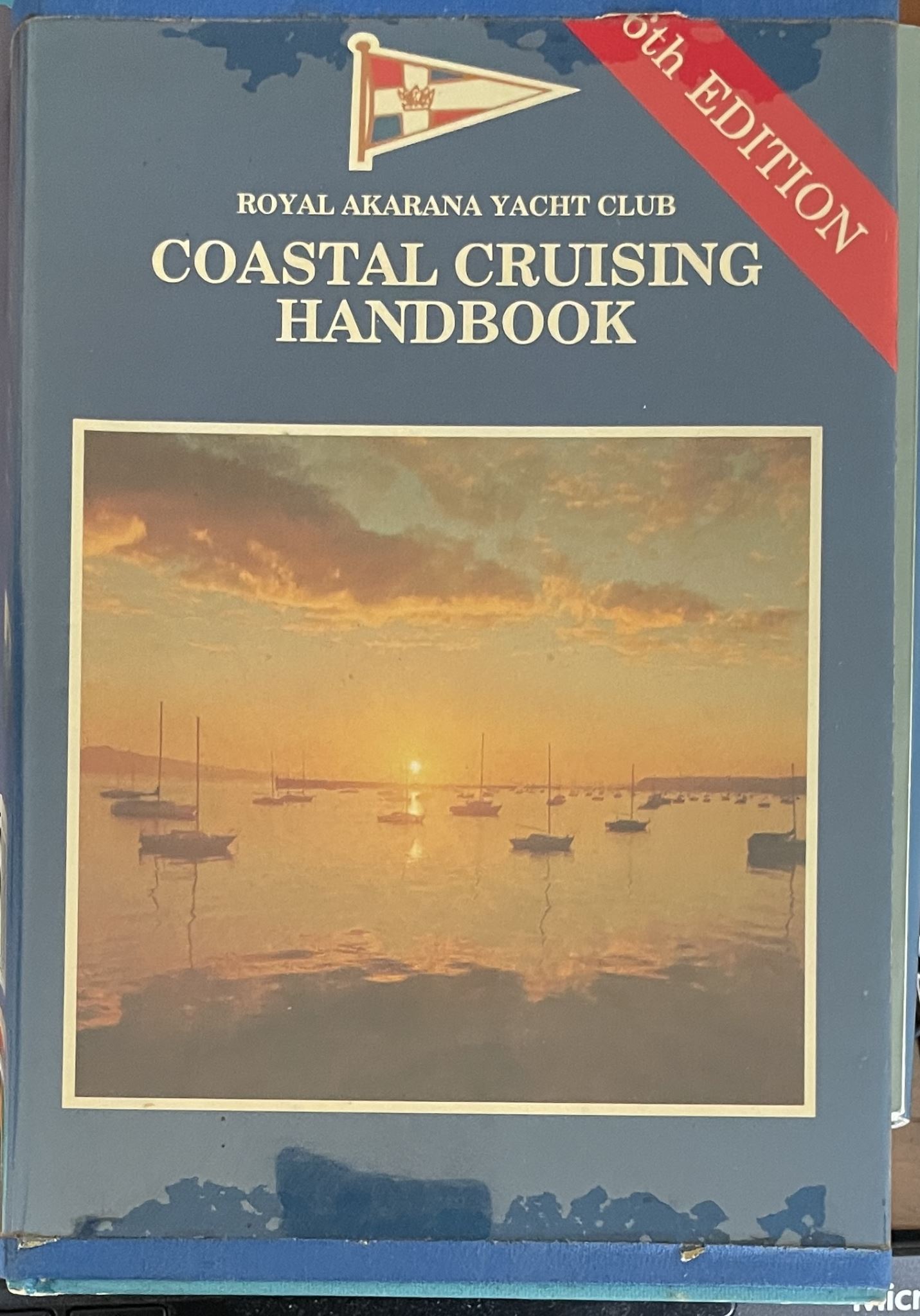 Royal Akarana Yacht Club Coastal Cruising Handbook 6th edition