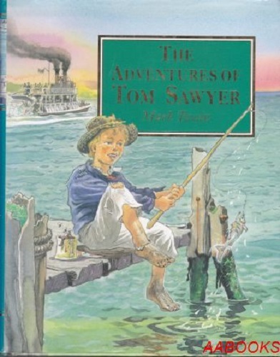 The Adventures of Tom Sawyer by Mark Twain