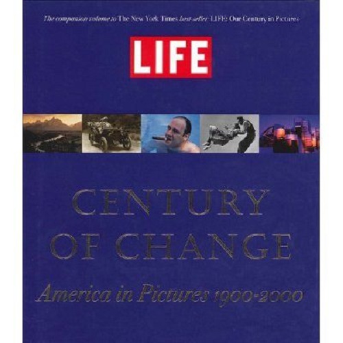 LIFE: Century of Change: America in Pictures