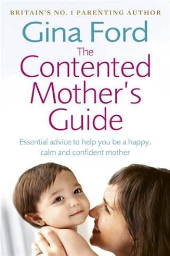 The Contented Mother's Guide by Gina Ford