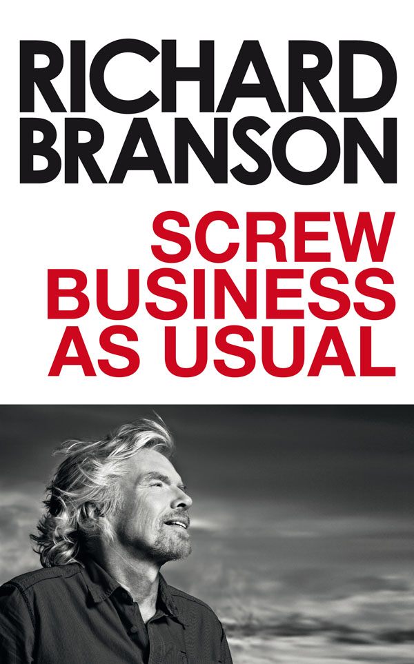 Richard Branson Screw Business As Usual (2011)