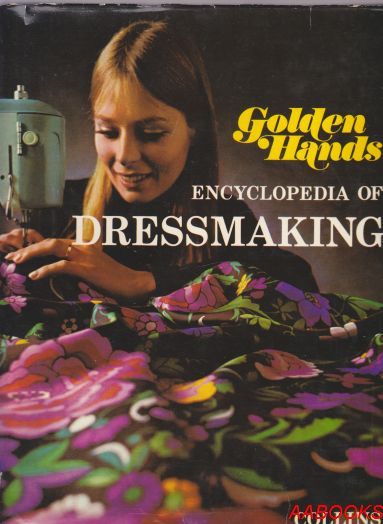 Golden Hands Encyclopedia of Dressmaking