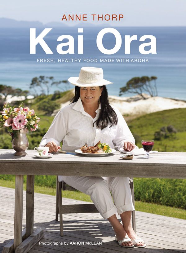 Kai Ora Fresh Food with Indigenous Ingredients by Anne Thorp Signed