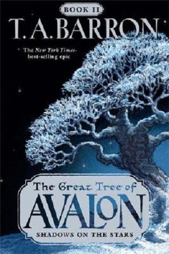 Shadows on the Stars The Great Tree of Avalon Book II By T A Barron