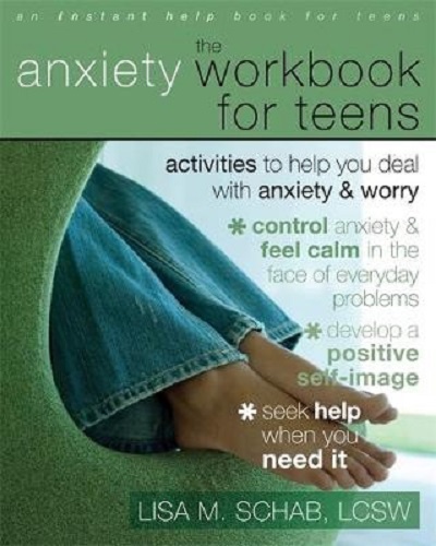 The Anxiety Workbook for Teens Activities to Help You Deal with Anxiety and Worry (Teen Instant Help)