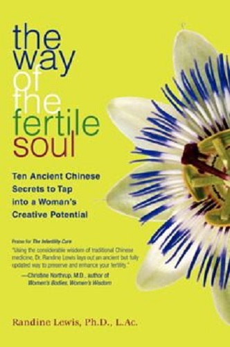The Way of the Fertile Soul 10 Ancient Chinese Secrets to Tap Into a Woman's