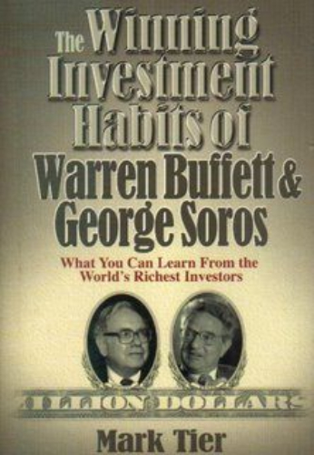 The Winning Investment Habits of Warren Buffett and George Soros