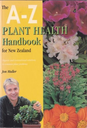 The A-Z Plant Health Handbook for New Zealand