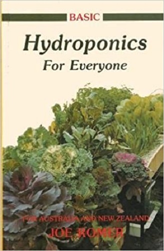 Basic Hydroponics for Everyone For Australia and New Zealand By Joe Romer
