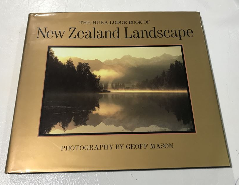 The Huka Lodge Book of New Zealand Landscape by Geoff Mason Signed