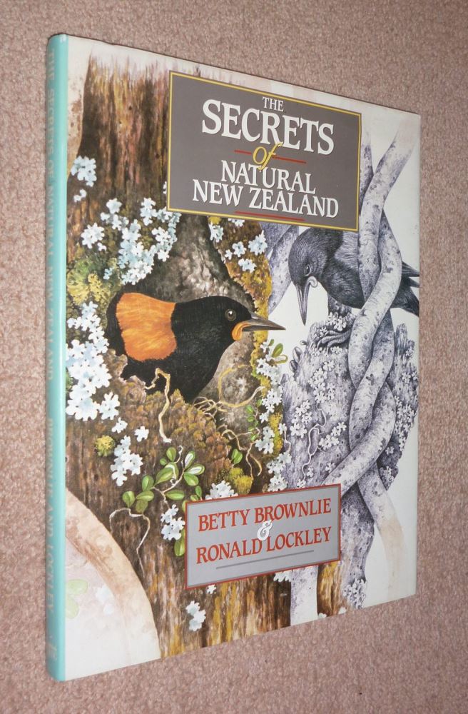The Secrets of Natural New Zealand by Betty Brownlie and Ronald Lockley
