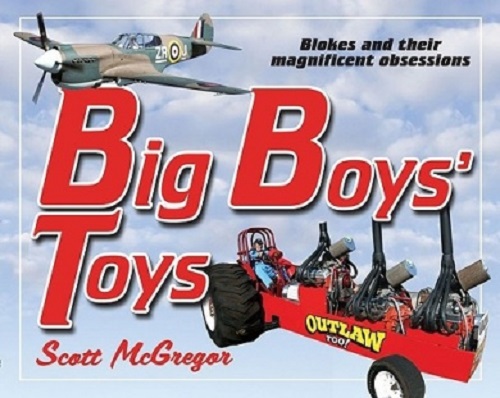 Big Boys' Toys by Scott McGregor