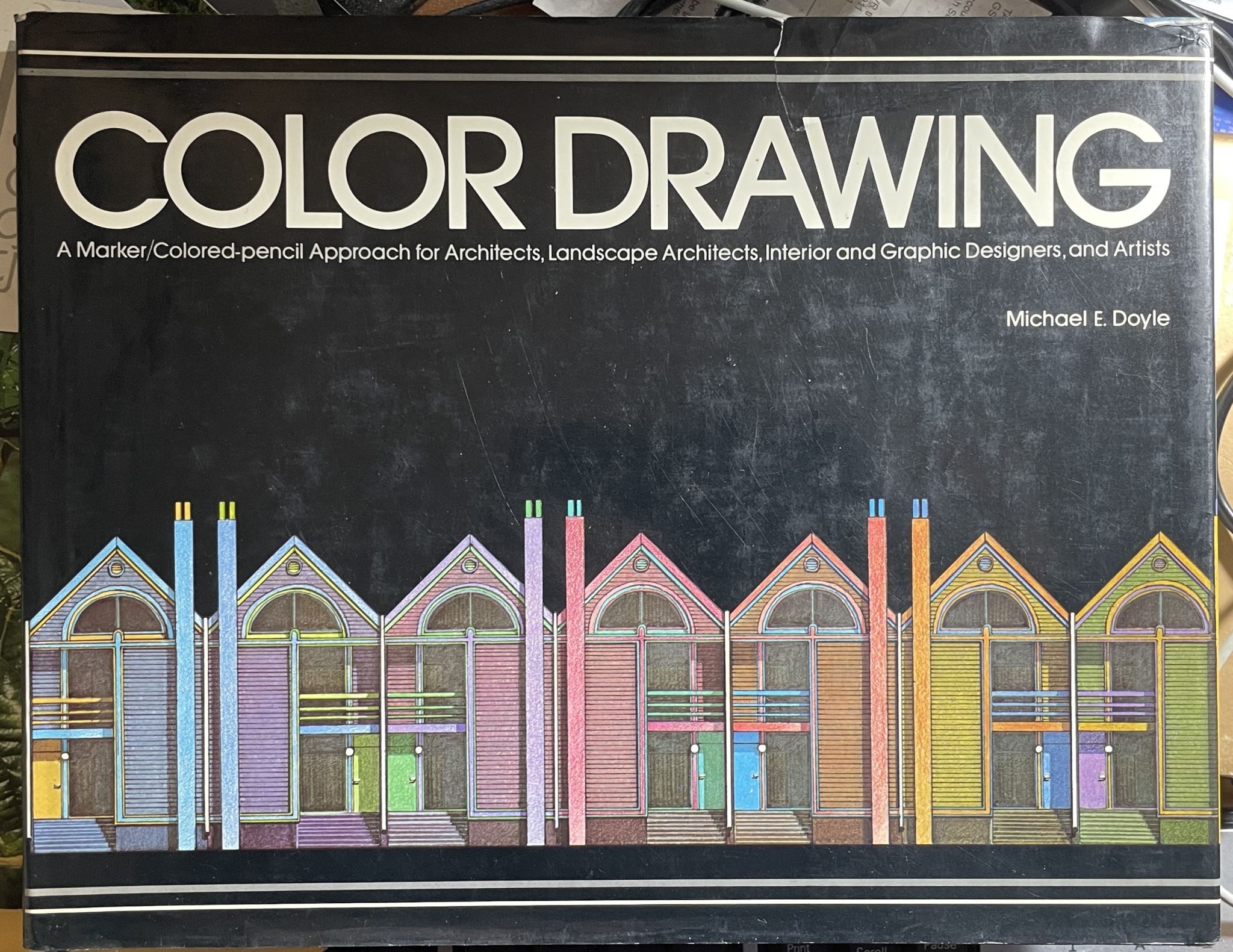 Color Drawing:A Marker/Colored Pencil Approach for Architects, Landscape Archit
