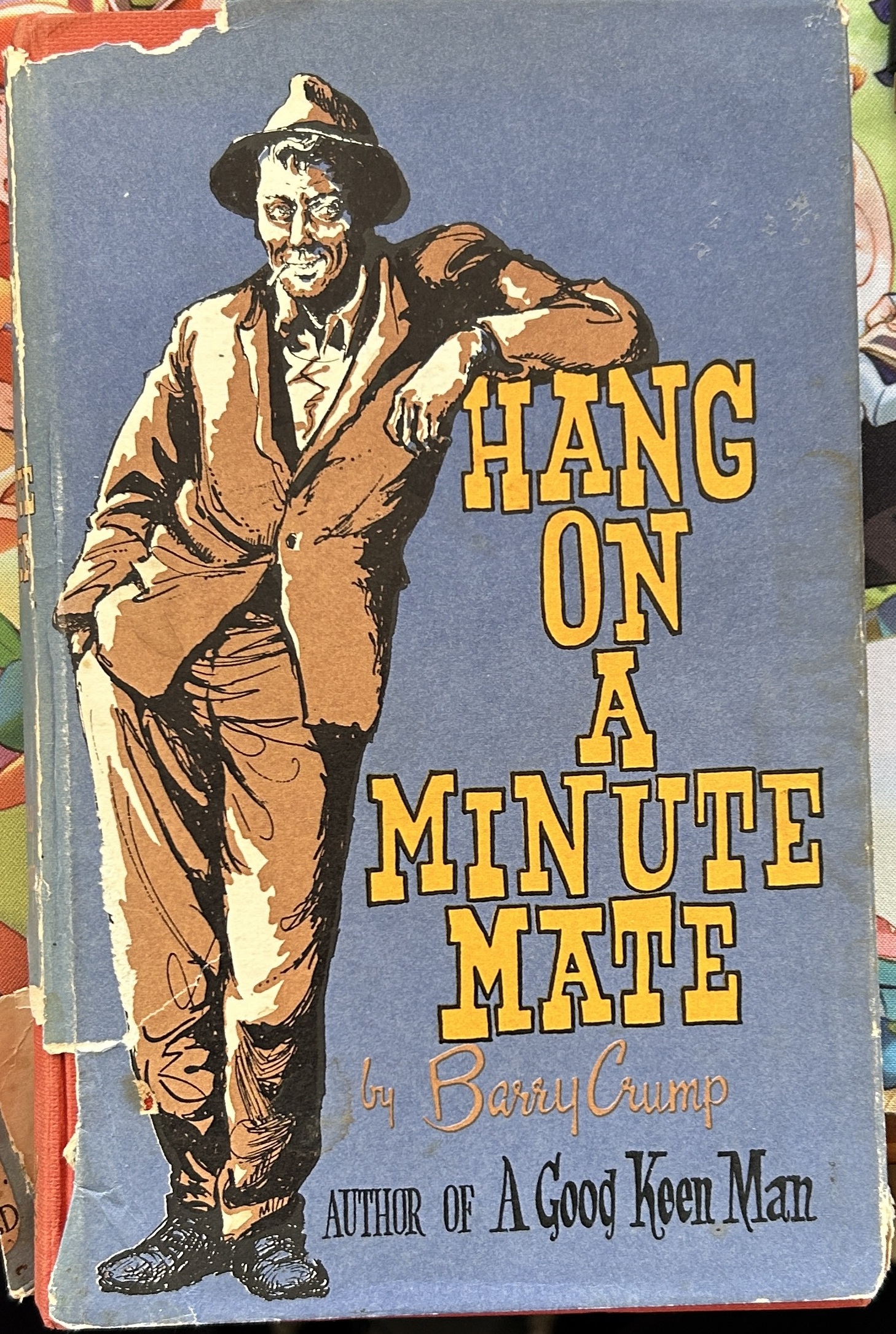 Hang on A Minute Mate by Barry Crump