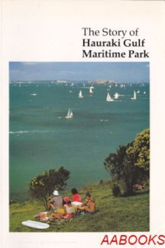 The Story of Hauraki Gulf Maritime Park