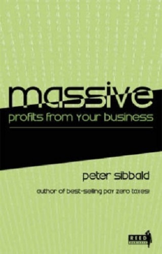 Massive Profits from Your Business by Peter Sibbald
