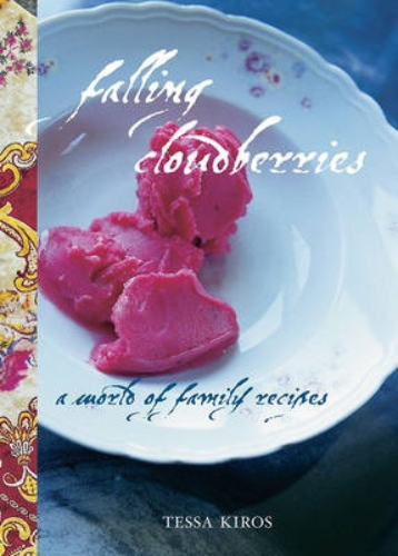 Falling Cloudberries By Tessa Kiros