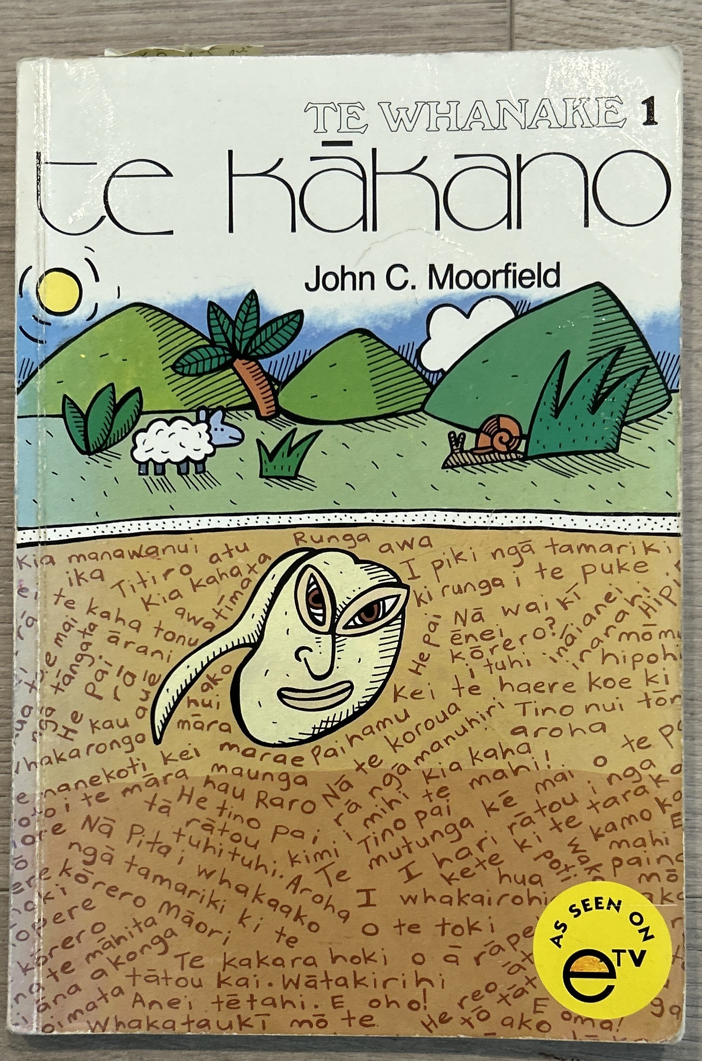 Te Whanake 1 Te Kakano by John Moorfield