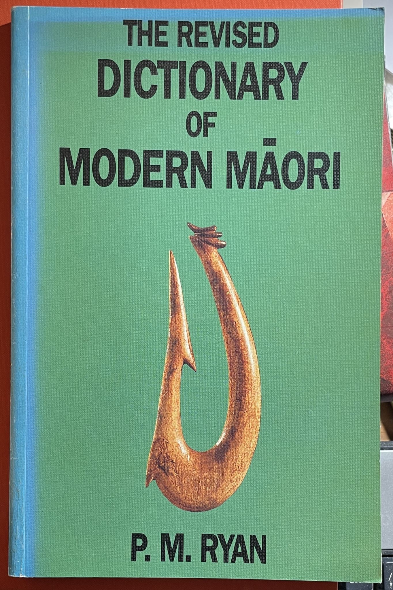 The Revised Dictionary of Modern Maori