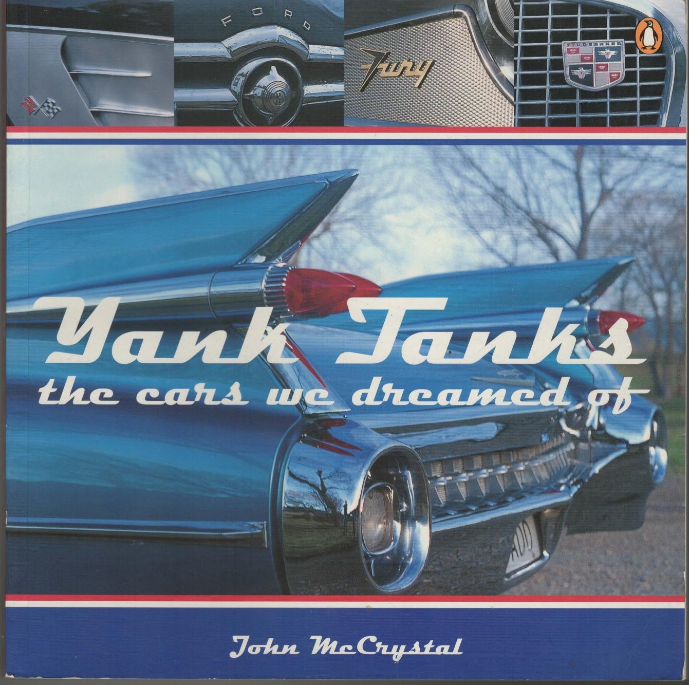 Yank Tanks The Cars We Dreamed of