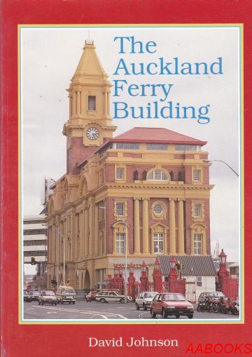 The Auckland Ferry Building by David Johnson