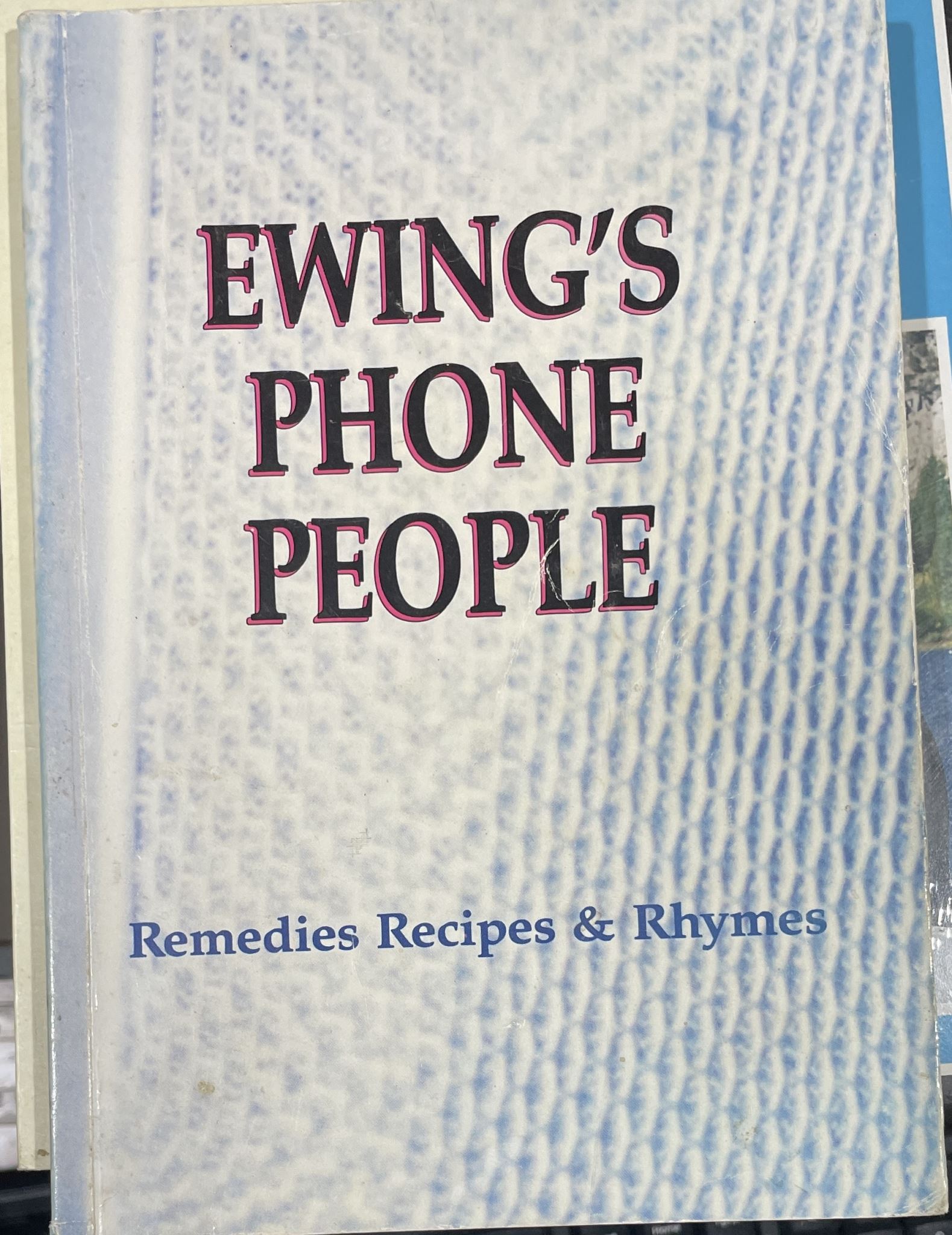 Ewing's phone people by Ewing C. Stevens Remedies, Recipes & Rhymes