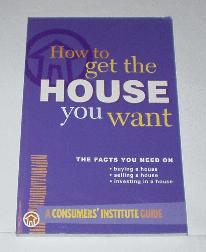How to Get the House you Want