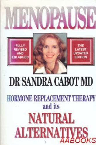 Menopause: Hormone Replacement Therapy and Its Natural Alternatives