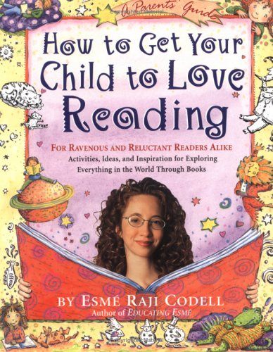 How to Get Your child to Love Reading by Esme Raji Codell