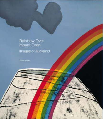 Rainbow over Mount Eden Images of Auckland By Peter Shaw