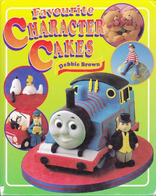 Favourite Character Cakes by Debbie Brown