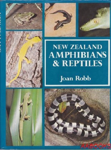 New Zealand Amphibians & Reptiles By Joan Robb