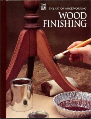 The Art Of Woodworking Wood Finishing Time Life