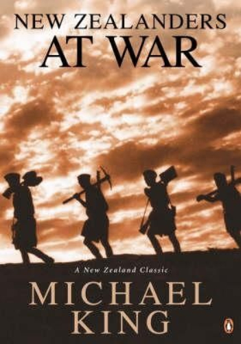 New Zealanders at War by Michael King (Revised)