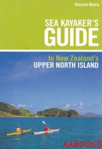 Image for Sea Kayaker's Guide to NZ Upper North Island Sea Kayaker's Guide to NZ Upper North Island