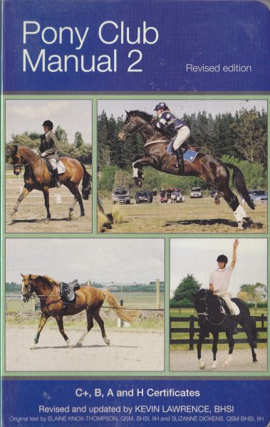Image for Pony Club Manual No 2 Revised Edition C+, B, A & H Certificates Pony Club Manual No 2 Revised Edition C+, B, A & H Certificates