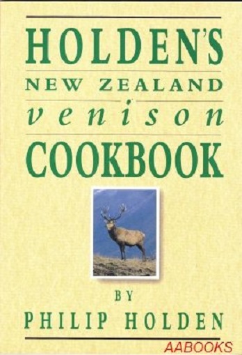 Holden's New Zealand Venison Cookbook