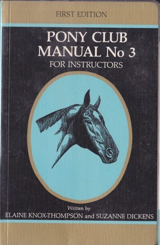 Pony Club Manual No 3 For Instructors First Edition