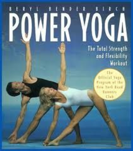 Power Yoga The Total Strength and Flexibility Workout by Beryl Bender Birch